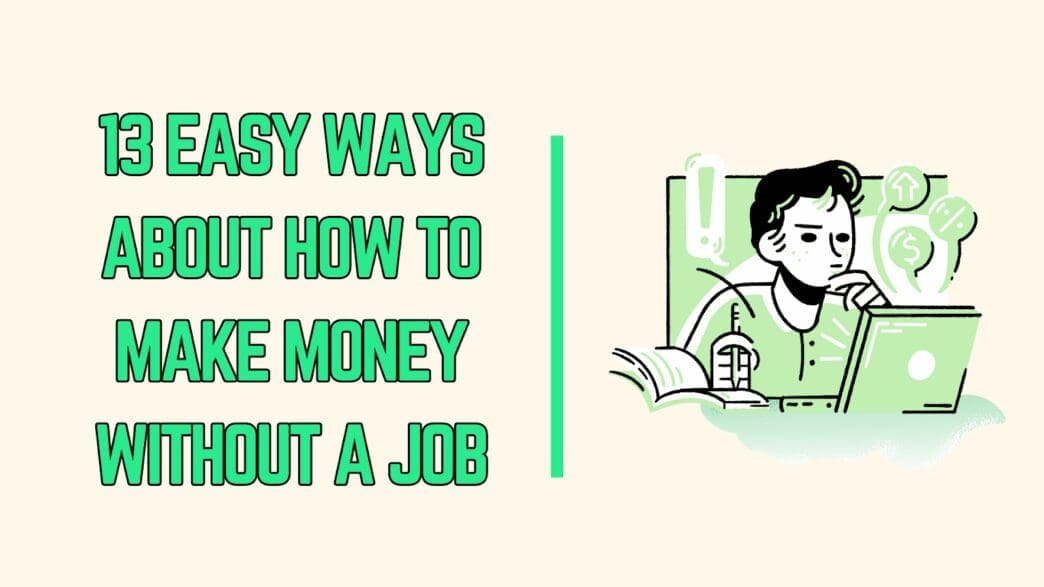 How To Make Money without a Job